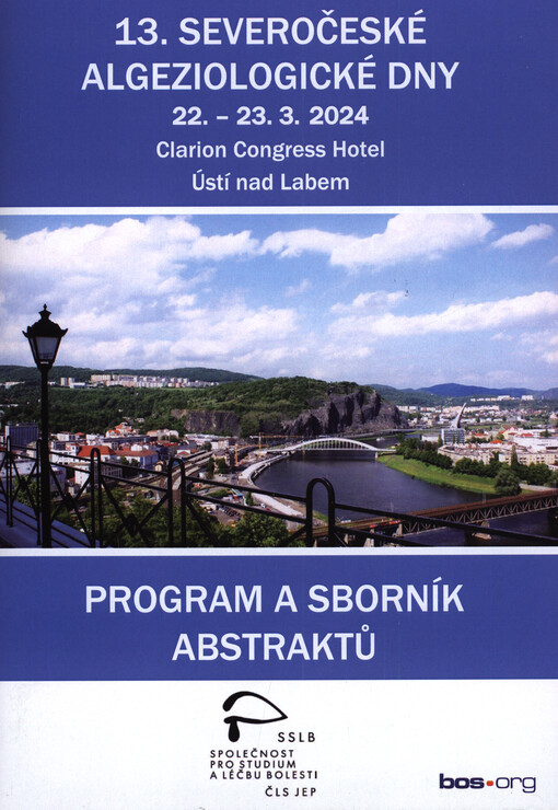 13. severočeské algeziologické dny : 22.-23.3.2024, Clarion Congress Hotel Ústí nad Labem : sborník abstraktů