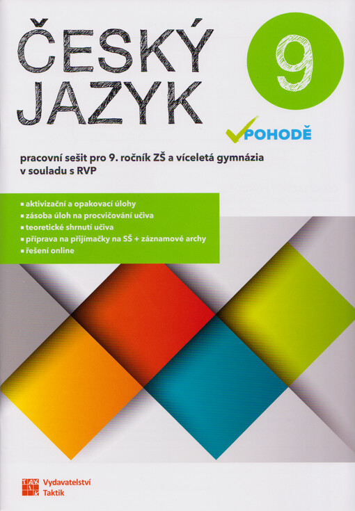 Český jazyk v pohodě 9 : pracovní sešit pro 9. ročník ZŠ a víceletá gymnázia