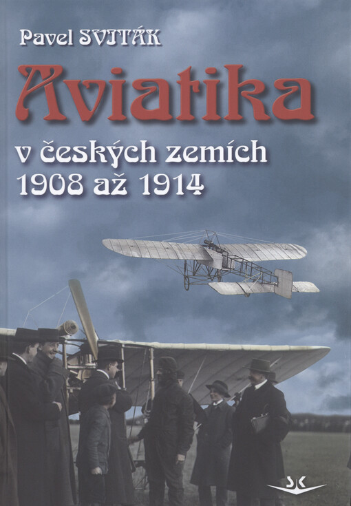 Česká aviatika : 1908 až 1914