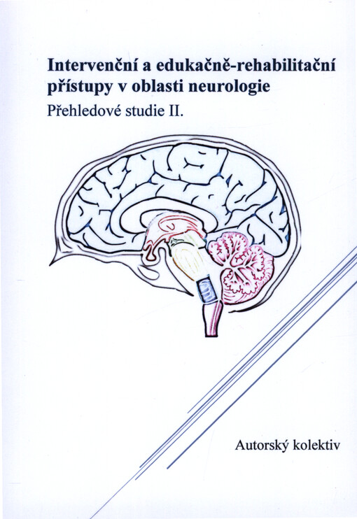 Intervenční a edukačně-rehabilitační přístupy v oblasti neurologie : přehledové studie I.