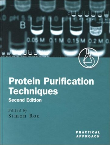 Protein purification techniques : a practical approach