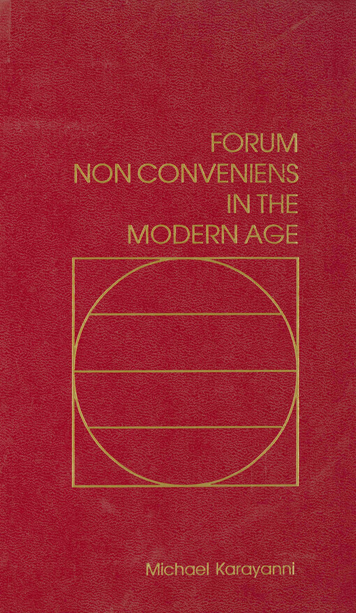 Forum non conveniens in the modern age : a comparative and methodological analysis of Anglo-American law