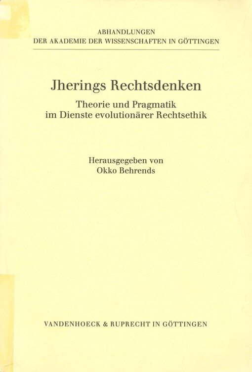 Jherings Rechtsdenken : Theorie und Pragmatik im Dienste evolutionärer Rechtsethik