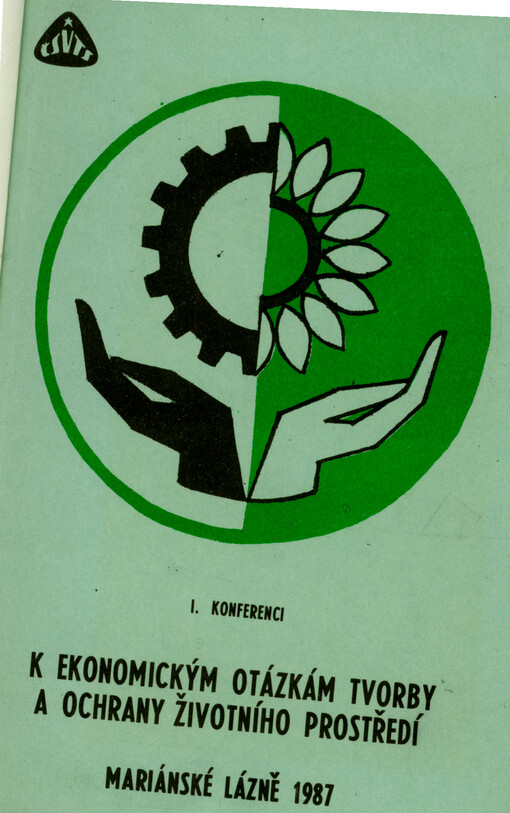 K ekonomickým otázkám tvorby a ochrany životního prostředí : 1. celost. konf. se zahr. účastí Mariánské Lázně 1987, ČV komitétu pro životní prostředí ČSVTS a Dům techniky ČSVTS Praha : Sborník příspěvků