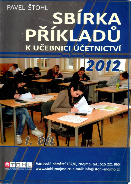 Učebnice účetnictví 2012 :pro střední školy a veřejnost, sbírka příkladů 1. díl