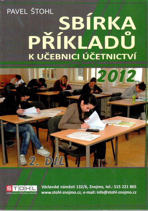 Učebnice účetnictví 2012 :pro střední školy a veřejnost, sbírka příkladů 2. díl