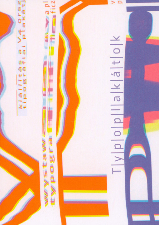 VIIII Typoplakátok : typografické plakáty ze zemí V4 = plakaty typograficzne krajów V4 = tipográfiai plakátok a V4 országokból