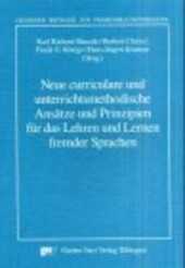 Neue curriculare und unterrichtsmethodische Ansätze und Prinzipien für das Lehren und Lernen fremder Sprachen
