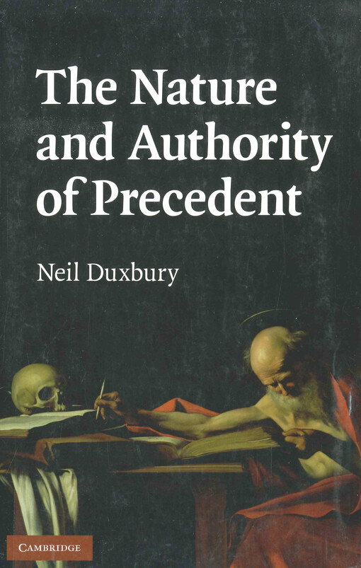 The nature and authority of precedent