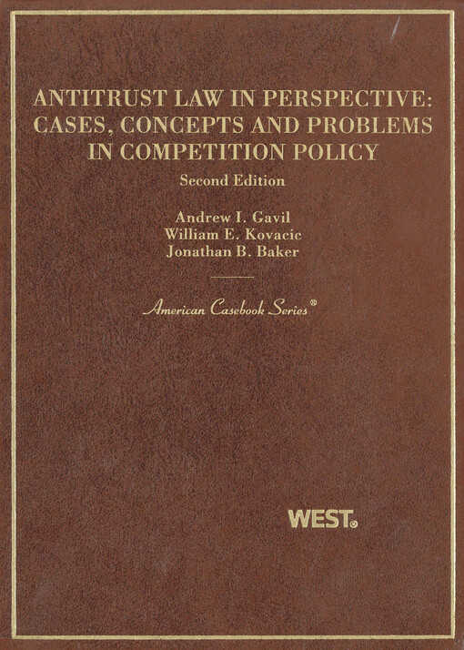 Antitrust law in perspective : cases, concepts, and problems in competition policy