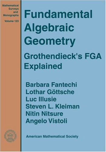 Fundamental Algebraic Geometry (Mathematical Surveys and Monographs)