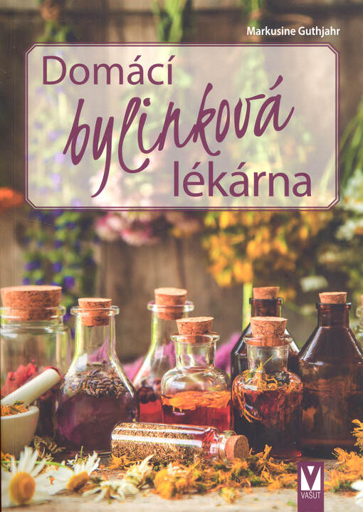 Domácí bylinková lékárna