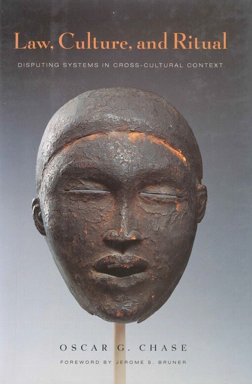 Law, culture, and ritual :disputing systems in cross-cultural context