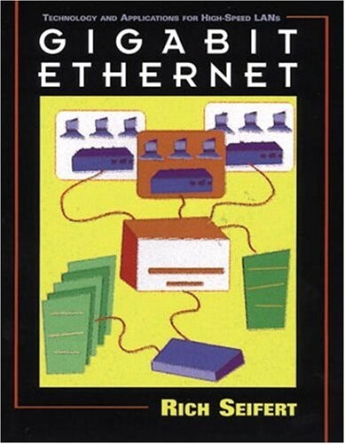 Gigabit Ethernet: Technology and Applications for High-Speed LANs