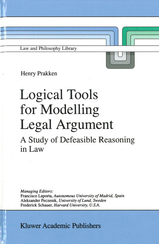 Logical tools for modelling legal argument : a study of defeasible reasoning in law