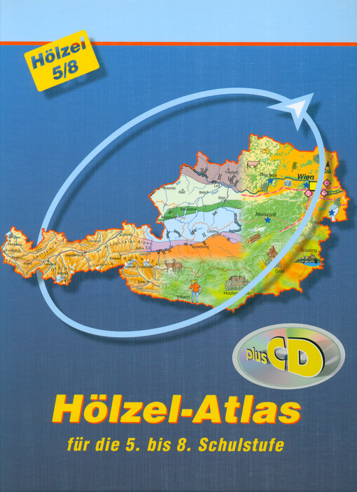 Hölzel-Atlas für die 5. bis 8. Schulstufe : plus CD : [Länder der Welt]