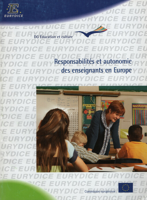 Responsabilités et autonomie des enseignants en Europe.