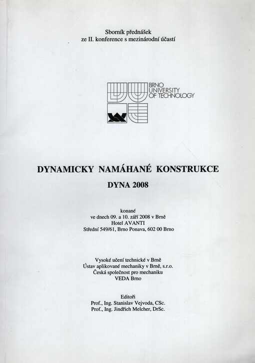 Dynamicky namáhané konstrukce DYNA 2008 : sborník přednášek ze 2. konference s mezinárodní účastí