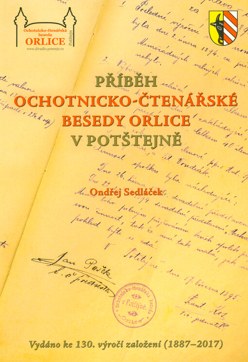 Příběh Ochotnicko-čtenářské besedy Orlice v Potštejně : vydáno ke 130. výročí založení (1887-2017)