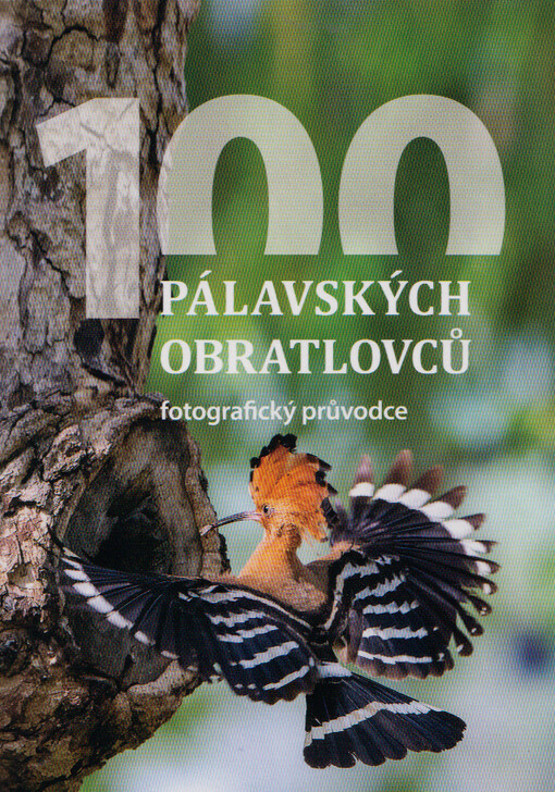 100 pálavských obratlovců : fotografický průvodce