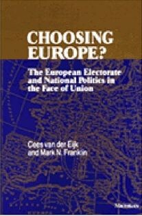 Choosing Europe? :the European electorate and national politics in the face of Union