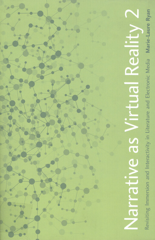 Narrative as virtual reality 2 : revisiting immersion and interactivity in literature and electronic media