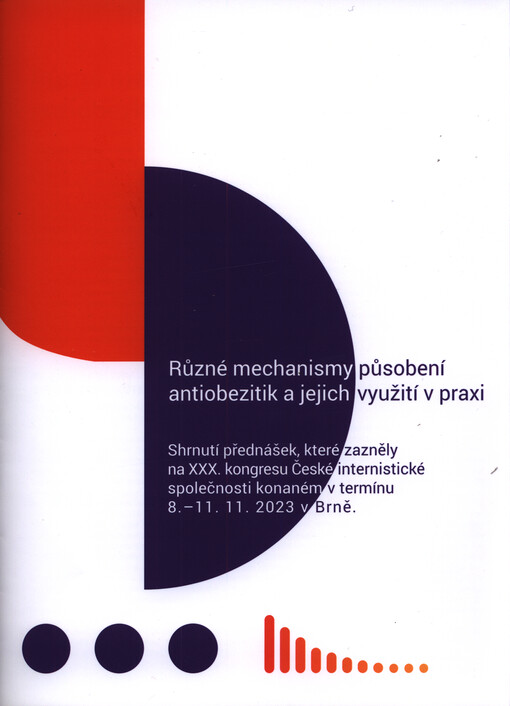 Různé mechanismy působení antiobezitik a jejich využití v praxi : shrnutí přednášek, které zazněly na XXX. kongresu České internistické společnosti konaném v termínu 8.-11.11.2023 v Brně