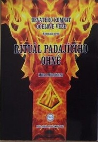 Devatero komnat ocelové věže :cyklus devíti povídek.Rituál padajícího ohně