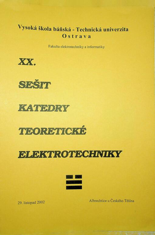 XX. sešit katedry teoretické elektrotechniky : 29. listopad 2002, Albrechtice u Českého Těšína
