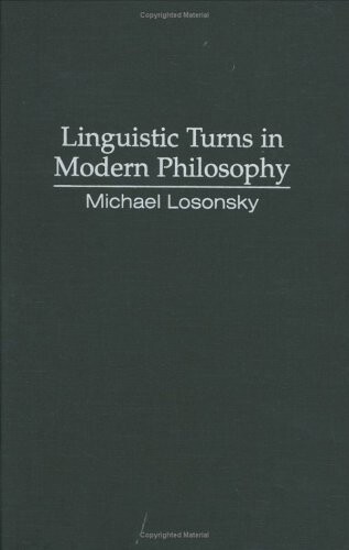 Linguistic Turns in Modern Philosophy (The Evolution of Modern Philosophy)