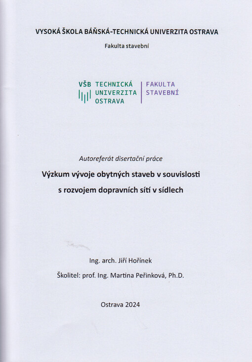 Výzkum vývoje obytných staveb v souvislosti s rozvojem dopravních sítí v sídlech = Research on development of residential buildings in connection with the development of transport networks in settlements : autoreferát k disertační práci