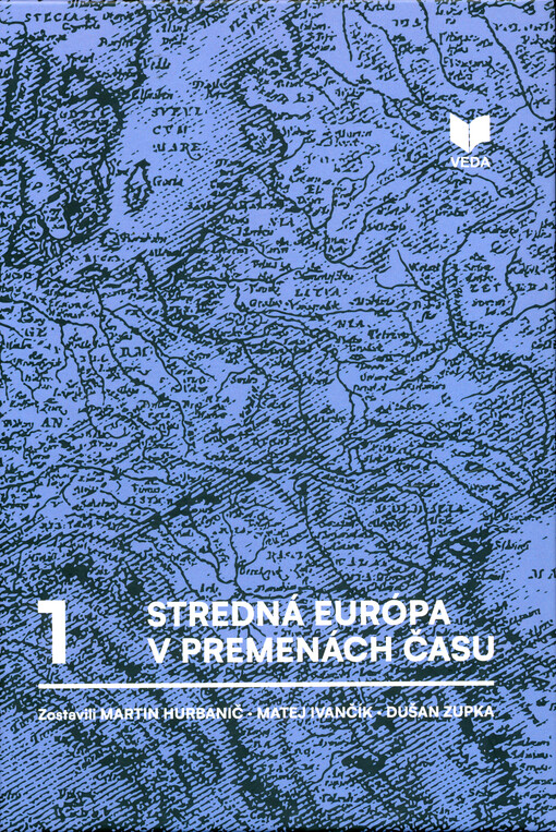 Stredná Európa v premenách času : štúdie k sociálnym dejinám