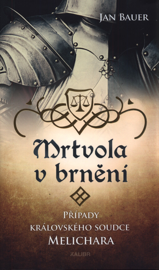 Mrtvola v brnění :případy královského soudce Melichara