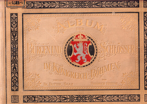 Album der Burgen und Schlösser im Königreiche Böhmen