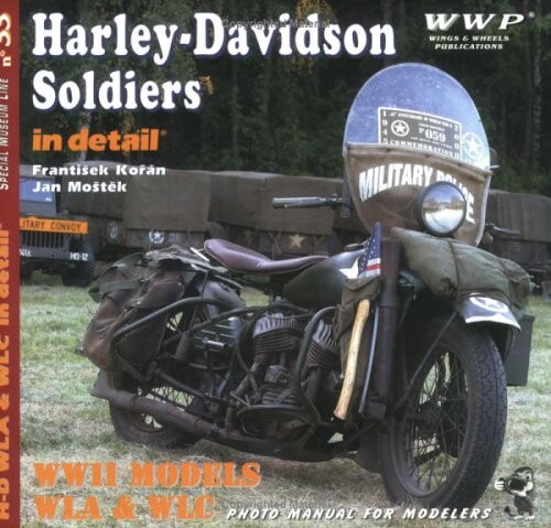 H-D WWII Soldiers in detail : Harley-Davidson models WLA & WLC : photo manual for modelers