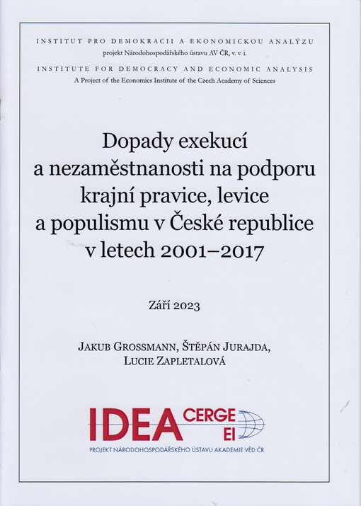 Dopady exekucí a nezaměstnanosti na podporu krajní pravice, levice a populismu v České republice v letech 2001-2017