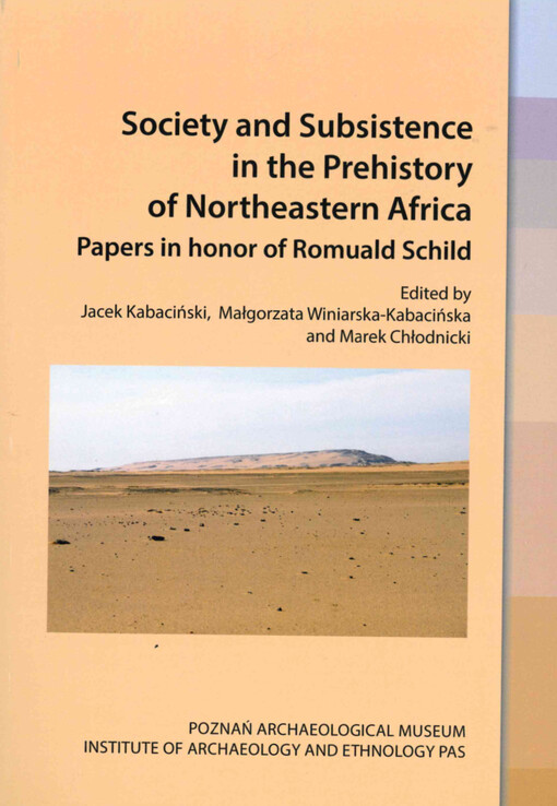 Society and substitence in the prehistory of Norheastern Africa: papers in honor of Romuald Schild