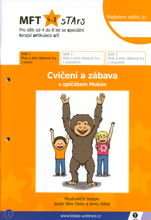 MFT 4-8 sTArs : pro děti od 4 do 8 let se speciální terapií artikulace s/š : cvičení a zábava s opičákem Mukim