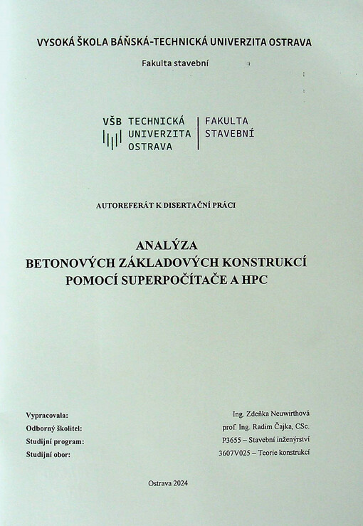 Analýza betonových základových konstrukcí pomocí superpočítače a HPC : autoreferát k disertační práci
