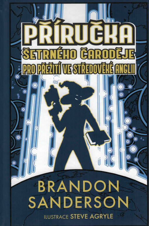 Příručka šetrného čaroděje pro přežití ve středověké Anglii
