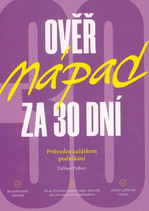 Ověř nápad za 30 dní : průvodce začátkem podnikání