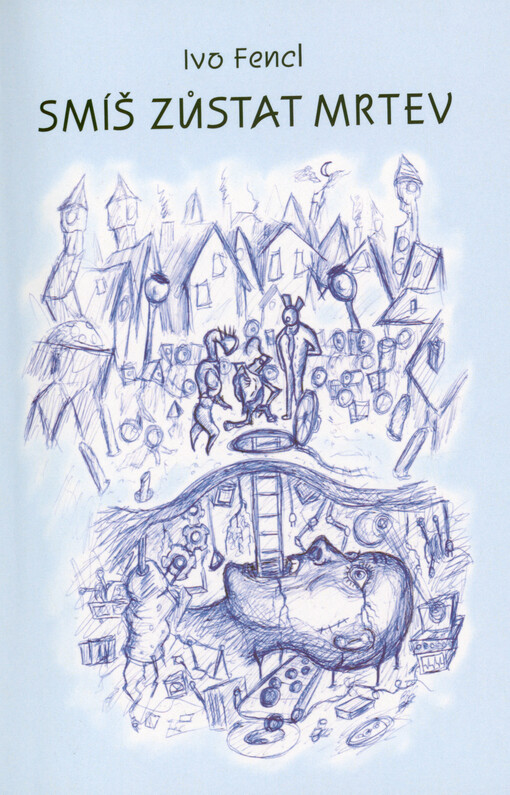 Smíš zůstat mrtev