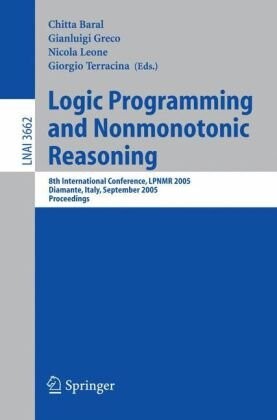 Logic programming and nonmonotonic reasoning : 8th international conference, LPNMR 2005, Diamante, Italy, september 5-8, 2005 : proceedings