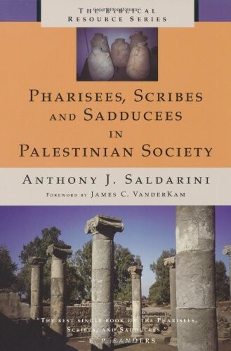 Pharisees, scribes and sadducees in Palestinian society : a sociological approach