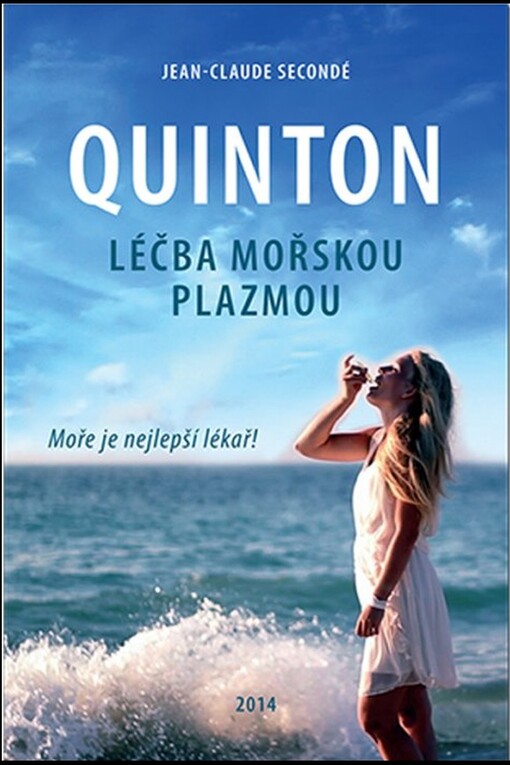 Quinton :léčba mořskou plazmou : moře je nejlepší lékař!