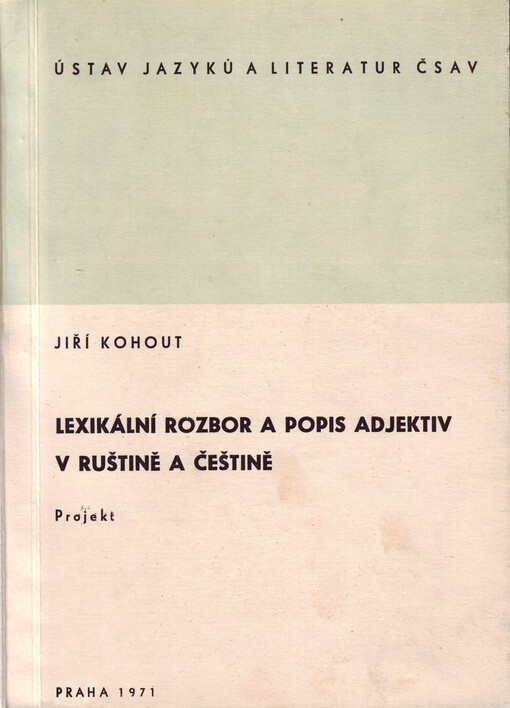 Lexikální rozbor a popis adjektiv v ruštině a češtině : projekt