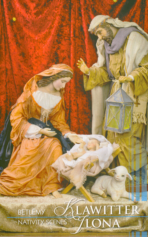 Klawitter Ilona : betlémy = nativity scenes