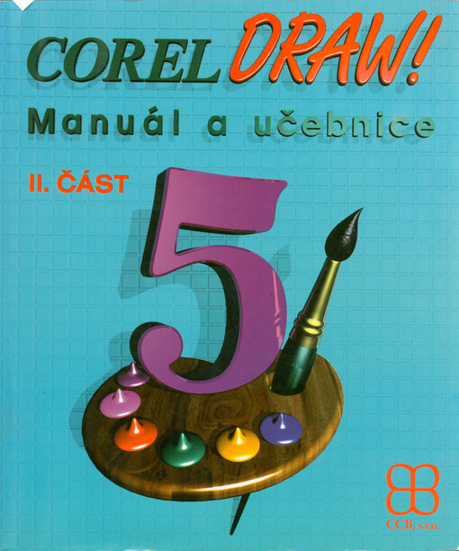 CorelDRAW! 5 : manuál a učebnice