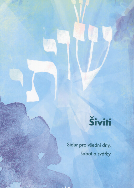 Šiviti : Sidur pro všední dny, šabat a svátky