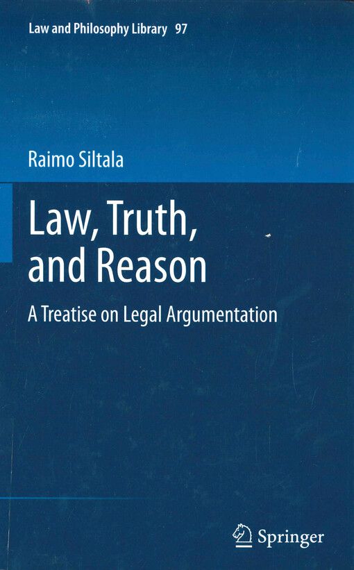 Law, truth, and reason : a treatise on legal argumentation